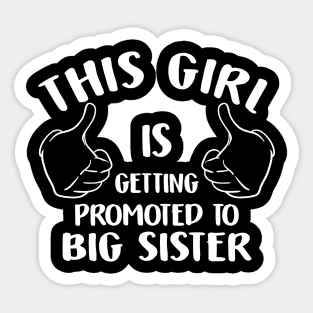 Sister Quote This Girl Getting Promoted Big Sister Sticker